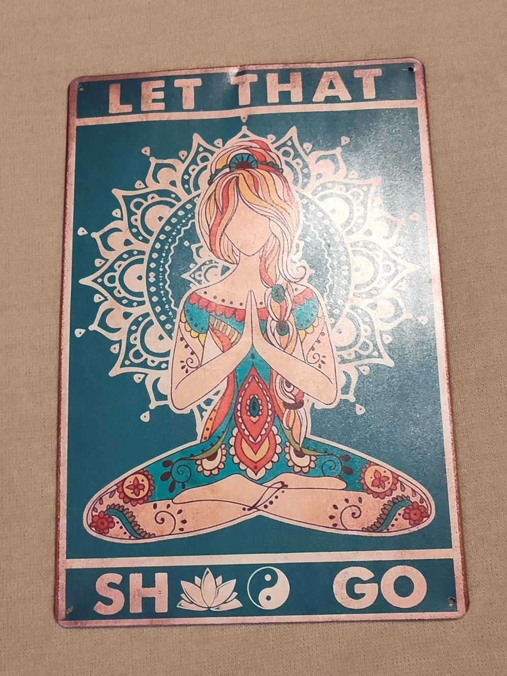 Teal Boho Yoga Woman Wall Sign - "Let That Sh** Go" Metal Tin Sign